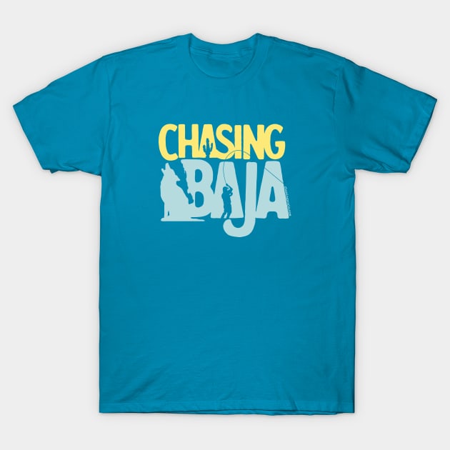 Chasing Baja: Iconic Road Trip Adventure in Mexico T-Shirt by Chasing Scale